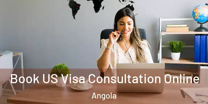Book US Visa Consultation Online Angola