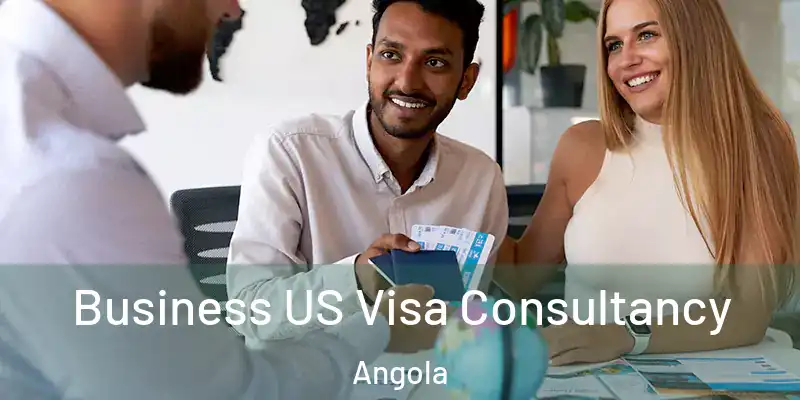 Business US Visa Consultancy Angola