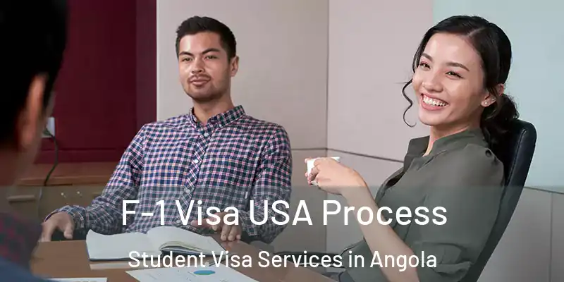 F-1 Visa USA Process Student Visa Services in Angola
