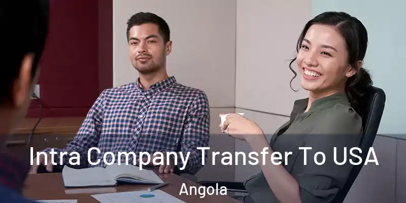 Intra Company Transfer To USA Angola