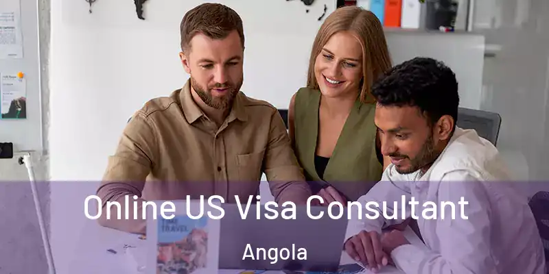 Online US Visa Consultant Angola