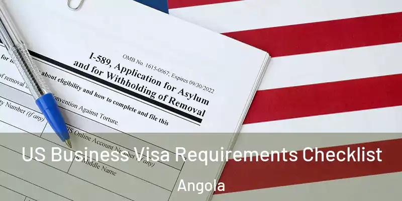 US Business Visa Requirements Checklist Angola