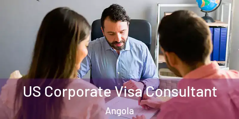 US Corporate Visa Consultant Angola