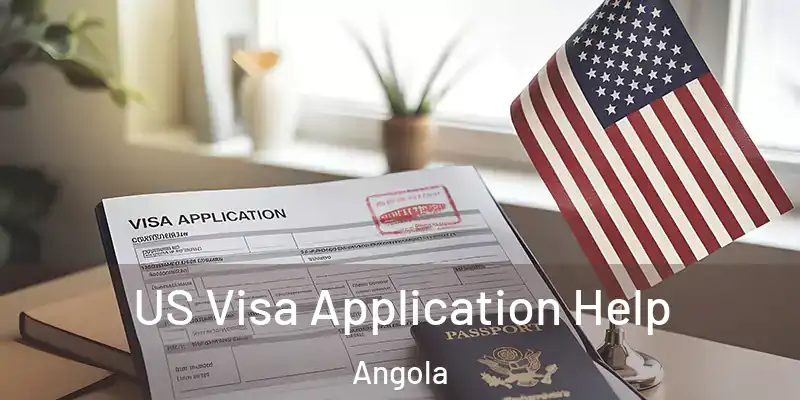 US Visa Application Help Angola