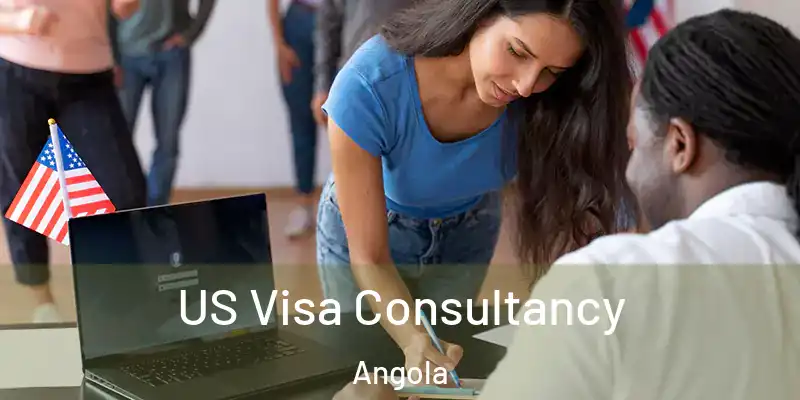 US Visa Consultancy Angola