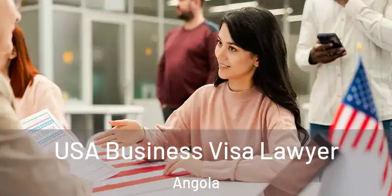 USA Business Visa Lawyer Angola