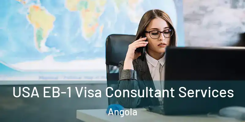 USA EB-1 Visa Consultant Services Angola