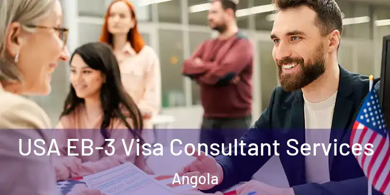 USA EB-3 Visa Consultant Services Angola